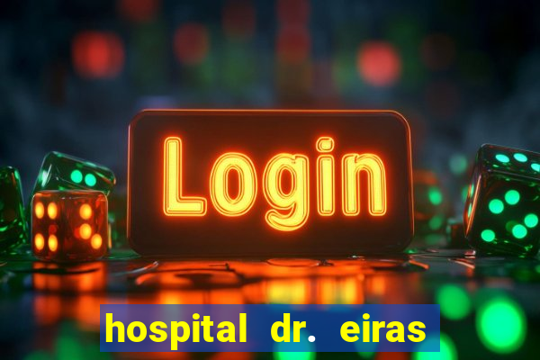 hospital dr. eiras em botafogo